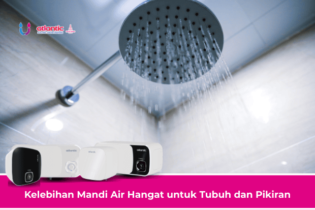 Bukan Sekadar Bersih Ini Kelebihan Mandi Air Hangat untuk Tubuh dan Pikiran