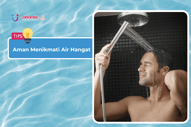 Tips Aman Menikmati Air Hangat