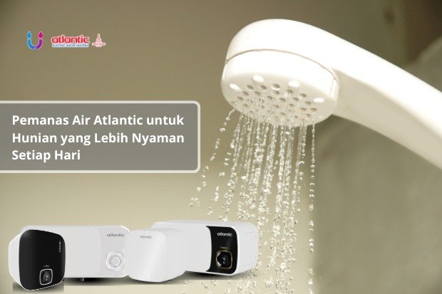 Pemanas Air Atlantic modern untuk kenyamanan air hangat di rumah setiap hari
