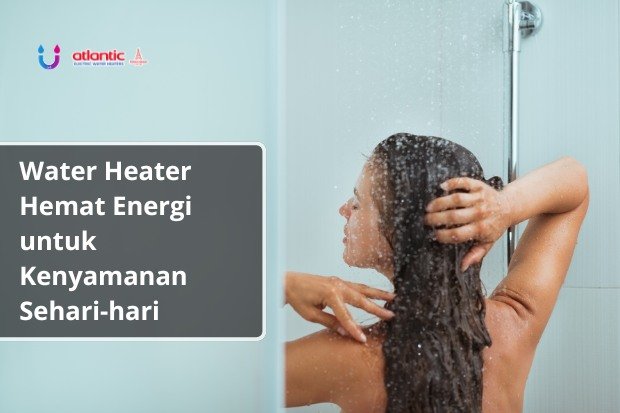 Water heater hemat energi di kamar mandi modern dengan shower air hangat